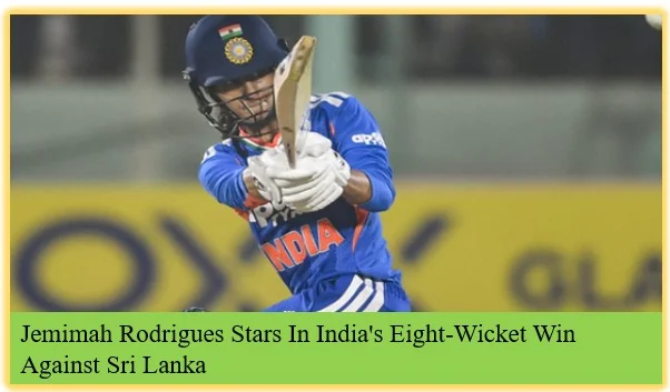 Jemimah rodrigues stars in india's eight-wicket win against sri lanka