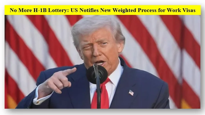 No More H-1B Lottery: Us Notifies New Weighted Process For Work Visas 2 Trump administration
