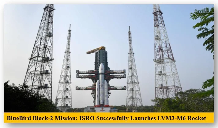 Bluebird Block-2 Mission: Isro Successfully Launches Lvm3-M6 Rocket 2 Isro successfully launches lvm3-m6 rocket