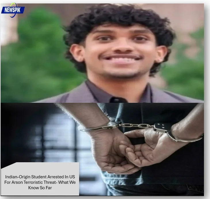 Indian-origin student arrested in us for arson terroristic threat