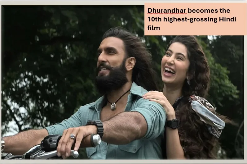 Dhurandhar becomes the 10th highest-grossing hindi film 