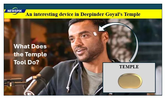 Device in deepinder goyal's temple