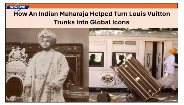 How An Indian Maharaja Helped Turn Louis Vuitton Trunks Into Global Icons 1 Indian maharaja helped turn louis vuitton