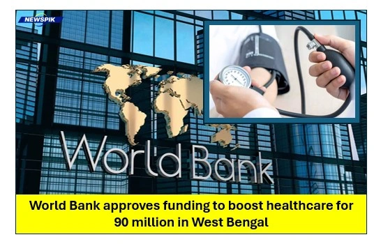 World bank approves funding to boost healthcare