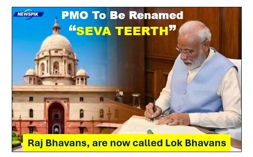 Pmo Renamed Seva Teerth As India Pushes Service Narrative-Raj Bhavans Become Lok Bhavans 1 Pmo renamed seva teerth