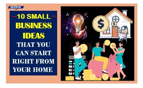 10 Small Business Ideas That You Can Start Right From Your Home 1 Small business ideas