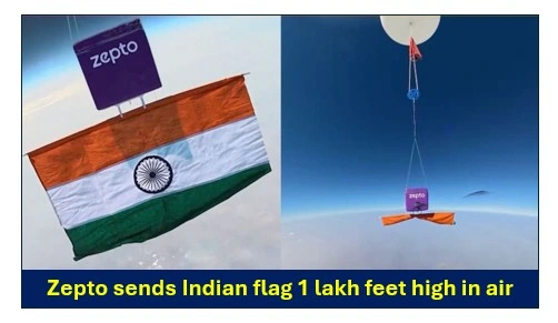 Zepto sends indian flag 1 lakh feet high in air