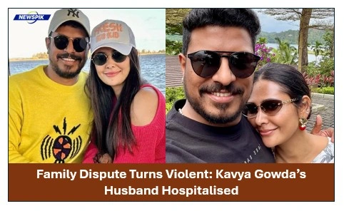 Kavya gowda’s husband hospitalised