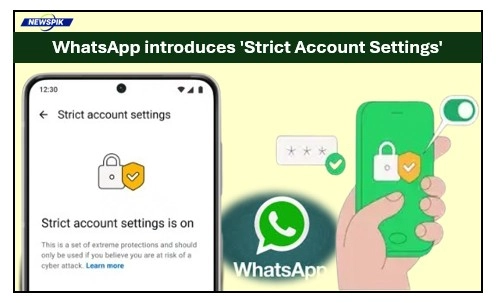 Whatsapp introduces 'strict account settings'
