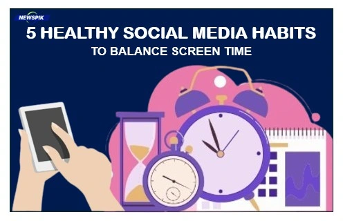 5 healthy social media habits