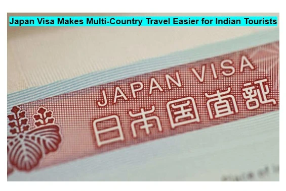 Japan Visa Makes Multi-Country Travel Easier For Indian Tourists 1 Japan visa