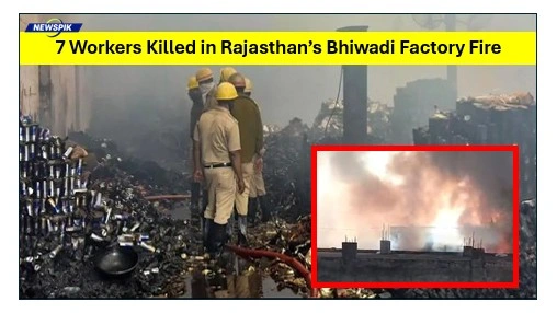 Rajasthan's bhiwadi factory fire