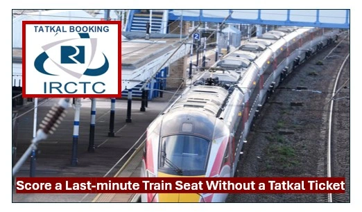 Last minute train seat without a tatkal ticket