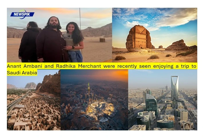 Anant Ambani &Amp; Radhika Merchant On A Trip To Saudi Arabia 1 Anant ambani & radhika merchant