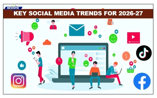 Key Social Media Trends For 2026-27 : Defining Market Shifts 1 Key social media trends for 2026-27