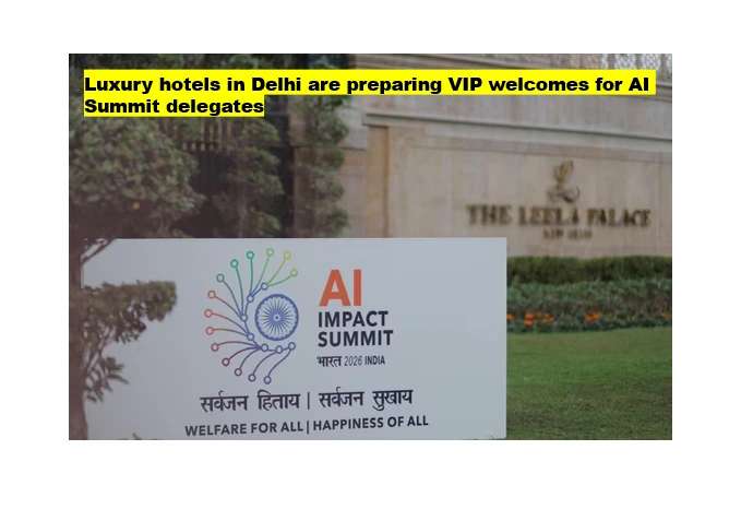 Delhi’s Luxury Hotels Roll Out Red Carpet For Ai Summit Vip Guests 1 Delhi’s luxury hotels