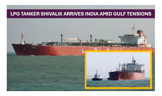 Lpg tanker shivalik arrives india