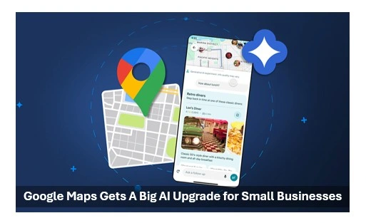 Google maps gets a big ai upgrade