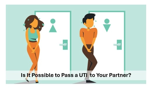 Is it possible to pass a uti to your partner?