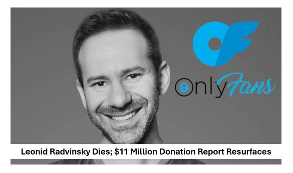 Onlyfans owner leonid radvinsky dies