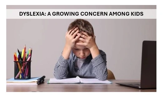 Dyslexia: a growing concern across kids