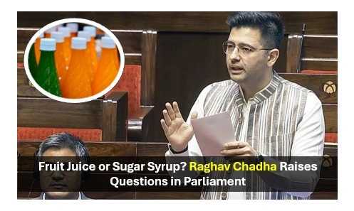 Fruit Juice Or Sugar Syrup Row Reaches Parliament, Raghav Chadha Calls For Action 1 Raghav chadha