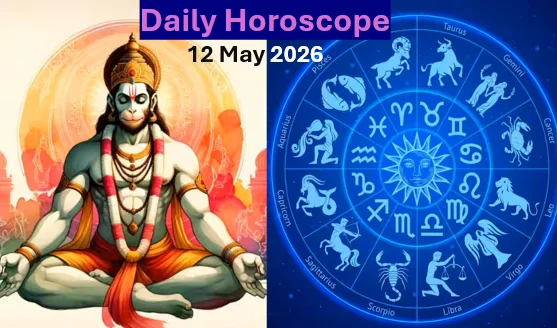 Daily horoscope - 12 may 2026