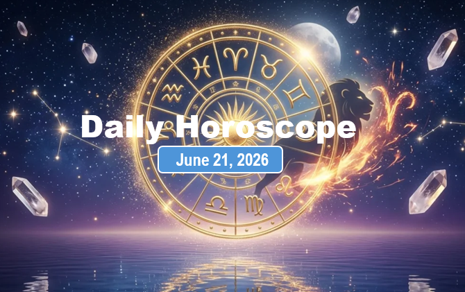 Daily Horoscope - Sunday, June 21, 2026 : Detailed Horoscope For All 12 Zodiac Signs 1 Daily horoscope - sunday, june 21, 2026