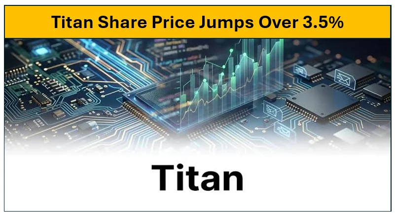 Titan share price jumps over 3. 5% after strong q1 fy27 business update; brokerages remain bullish