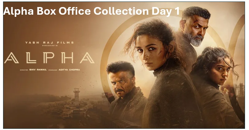 Alpha box office collection day 1: alia bhatt and sharvari’s spy thriller opens with ₹15. 80 crore worldwide